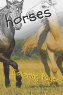 Horses Coloring Sheets: Beautiful Drawings for Adults Relaxation and for Kids