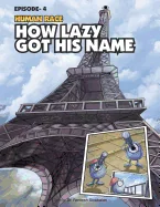 Human Race Episode - 4: How Lazy Got His Name