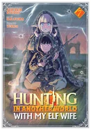 Hunting in Another World with My Elf Wife (Manga) Vol. 7 — Isekai