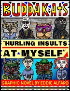 Hurling Insults at Myself: The BuddaKats — Graphic Novels