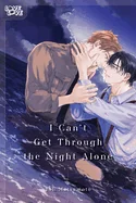 I Can't Get Through the Night Alone