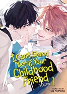 I Can't Stand Being Your Childhood Friend Vol. 1 — Boys Love