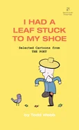 I Had A Leaf Stuck To My Shoe: Selected Cartoons from THE POET - Volume 7 — Graphic Novels