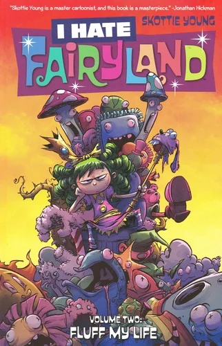 I Hate Fairyland Volume 2: Fluff My Life