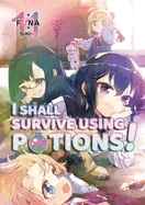 I Shall Survive Using Potions! Volume 11 (Light Novel)