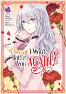 I Swear I Won't Bother You Again! (Manga) Vol. 5 — Manga