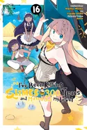 I've Been Killing Slimes for 300 Years and Maxed Out My Level, Vol. 16 (Manga): Volume 16