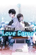 I Want to End This Love Game, Vol. 3