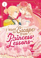 I Want to Escape from Princess Lessons (Manga) Vol. 1 — Romance Comics