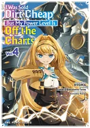 I Was Sold Dirt Cheap, But My Power Level Is Off the Charts Volume 4 — Isekai