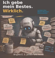 Ich gebe mein Bestes. Wirklich.: Cartoons uber Mensch-Maschine-Kommunikation
