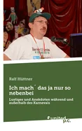 Ich mach das ja nur so nebenbei: Lustiges und Anekdoten wahrend und ausserhalb des Karnevals