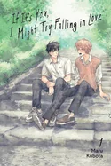 If It's You, I Might Try Falling in Love, Vol. 1 — Manga