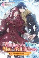 If the Villainess and Villain Met and Fell in Love, Vol. 4 (Light Novel): Volume 4
