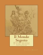 Il Mondo Segreto: Ritratti di elfi e di altre creature fantastiche