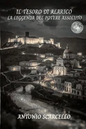 Il tesoro di Alarico: la leggenda del potere assoluto