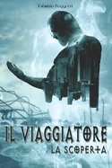 Il Viaggiatore: La scoperta