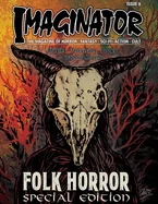 Imaginator Magazine: Folk Horror Special Edition (Imaginator Magazine) — Graphic Novels