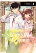 In Another World, My Sister Stole My Name, Vol. 4