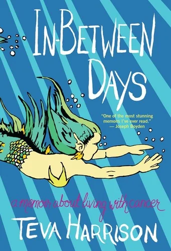 In-Between Days: A Memoir about Living with Cancer