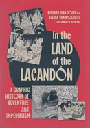 In the Land of the Lacandon: A Graphic History of Adventure and Imperialism