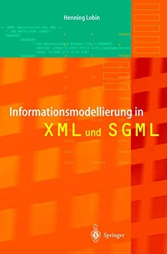 Informationsmodellierung in XML Und SGML (Softcover Reprint of the Original 1st 2000)