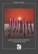 Informlex: Lexikon Fur Abkurzungen Und Metaphern in Informatik Und Umfeld (Softcover Reprint of the Original 1st 1994)