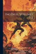 Ingenue, Volumes 1-2