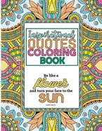 Inspirational Quotes Coloring Book: A Motivational Coloring Book with Inspiring Quotes and Positive Affirmations for Adults — Graphic Novels