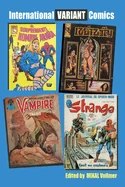 International VARIANT Comics: Collecting International Editions