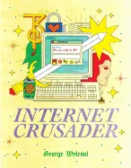 Internet Crusader