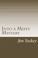 Into the Misty Mystery: A Misty Mystery