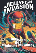 Invasion des Meduses Mutantes