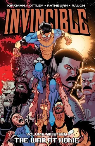 Invincible Volume 19: The War at Home — Superhero Comics