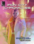 Iron City Chronicles: Sentinel