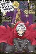 Is It Wrong to Try to Pick Up Girls in a Dungeon? on the Side: Sword Oratoria, Vol. 18 (Manga) — Manga