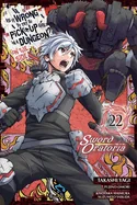 Is It Wrong to Try to Pick Up Girls in a Dungeon? on the Side: Sword Oratoria, Vol. 22 (Manga) — Manga