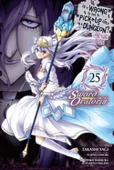 Is It Wrong to Try to Pick Up Girls in a Dungeon? on the Side: Sword Oratoria, Vol. 25 (Manga): Volume 25 — Manga