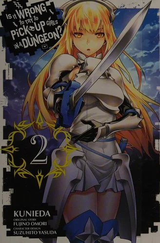 Is It Wrong to Try to Pick Up Girls in a Dungeon?, Vol. 2 (Manga)