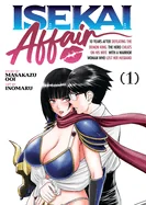 Isekai Affair: 10 Years After Defeating the Demon King, the Hero Cheats on His Wife with a Warrior Woman Who Lost Her Husband Vol. 1