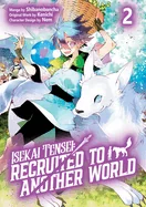 Isekai Tensei: Recruited to Another World: Volume 2 (Manga) — Fantasy Comics
