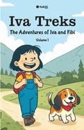 Iva Treks: The Adventures of Iva and Fibi - Vol. 1 — Graphic Novels