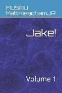 Jake!: Volume 1