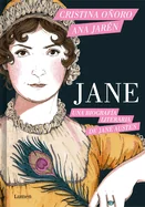 Jane. Una Biografia Literaria de Jane Austen / Jane. a Literary Biography of Jane Austen