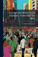 Japans Auswartiger Handel Von 1542 Bis 1854