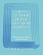 JCs School House Auction Isabella: Miss Victorys Diary ( North Korea)