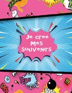 je cree mes souvenirs: Createur de bandes dessinees pour enfants, pour les enfants avec une variete de modeles: dessinez vos propres bandes d