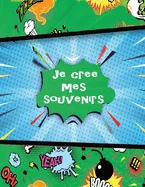 je cree mes souvenirs: Createur de bandes dessinees pour enfants, pour les enfants avec une variete de modeles: dessinez vos propres bandes d