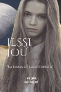 Jessi Jou: La dama de la autopista.
