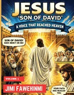 Jesus 'Son of David': A Voice that Reached Heaven — Religious Comics